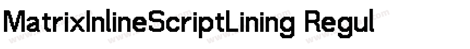 MatrixInlineScriptLining Regular字体转换